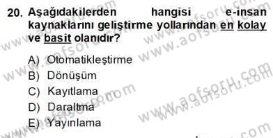 Örgütlerde İnsan Kaynakları Yönetimi Dersi 2013 - 2014 Yılı (Final) Dönem Sonu Sınav Soruları 20. Soru