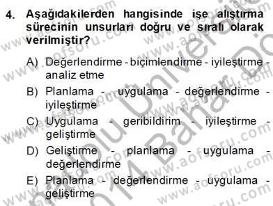 Örgütlerde İnsan Kaynakları Yönetimi Dersi 2013 - 2014 Yılı (Final) Dönem Sonu Sınav Soruları 4. Soru