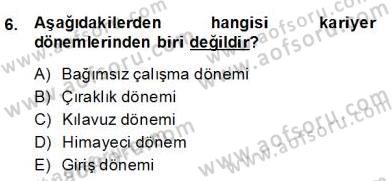 Örgütlerde İnsan Kaynakları Yönetimi Dersi 2013 - 2014 Yılı (Final) Dönem Sonu Sınav Soruları 6. Soru