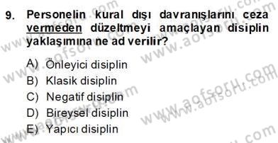 Örgütlerde İnsan Kaynakları Yönetimi Dersi 2013 - 2014 Yılı (Final) Dönem Sonu Sınav Soruları 9. Soru