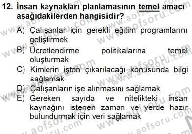 Örgütlerde İnsan Kaynakları Yönetimi Dersi 2014 - 2015 Yılı (Vize) Ara Sınav Soruları 12. Soru