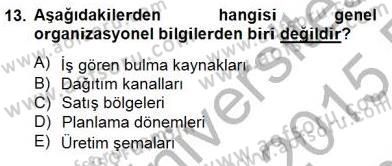 Örgütlerde İnsan Kaynakları Yönetimi Dersi 2014 - 2015 Yılı (Vize) Ara Sınav Soruları 13. Soru