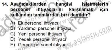 Örgütlerde İnsan Kaynakları Yönetimi Dersi 2014 - 2015 Yılı (Vize) Ara Sınav Soruları 14. Soru