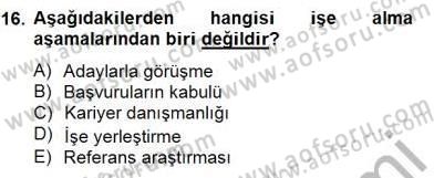 Örgütlerde İnsan Kaynakları Yönetimi Dersi 2014 - 2015 Yılı (Vize) Ara Sınav Soruları 16. Soru