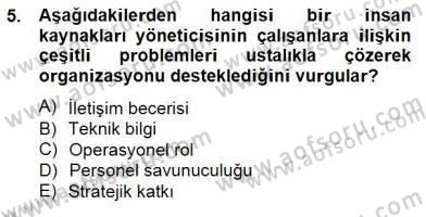 Örgütlerde İnsan Kaynakları Yönetimi Dersi 2014 - 2015 Yılı (Vize) Ara Sınav Soruları 5. Soru