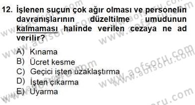 Örgütlerde İnsan Kaynakları Yönetimi Dersi 2014 - 2015 Yılı (Final) Dönem Sonu Sınav Soruları 12. Soru