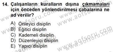 Örgütlerde İnsan Kaynakları Yönetimi Dersi 2014 - 2015 Yılı (Final) Dönem Sonu Sınav Soruları 14. Soru