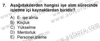 Örgütlerde İnsan Kaynakları Yönetimi Dersi 2014 - 2015 Yılı (Final) Dönem Sonu Sınav Soruları 7. Soru
