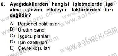 Örgütlerde İnsan Kaynakları Yönetimi Dersi 2014 - 2015 Yılı (Final) Dönem Sonu Sınav Soruları 8. Soru