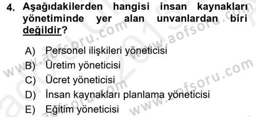 Örgütlerde İnsan Kaynakları Yönetimi Dersi 2015 - 2016 Yılı (Vize) Ara Sınav Soruları 4. Soru