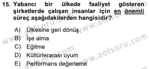 Örgütlerde İnsan Kaynakları Yönetimi Dersi 2015 - 2016 Yılı (Final) Dönem Sonu Sınav Soruları 15. Soru