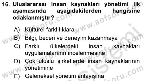 Örgütlerde İnsan Kaynakları Yönetimi Dersi 2015 - 2016 Yılı (Final) Dönem Sonu Sınav Soruları 16. Soru