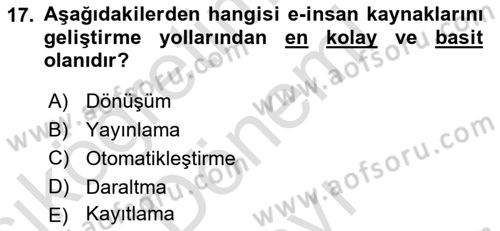 Örgütlerde İnsan Kaynakları Yönetimi Dersi 2015 - 2016 Yılı (Final) Dönem Sonu Sınav Soruları 17. Soru