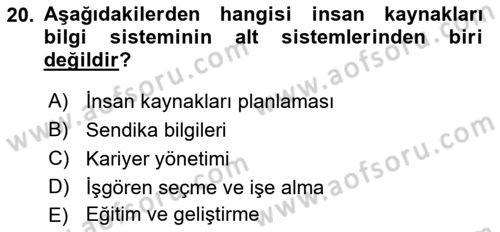 Örgütlerde İnsan Kaynakları Yönetimi Dersi 2015 - 2016 Yılı (Final) Dönem Sonu Sınav Soruları 20. Soru
