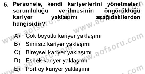 Örgütlerde İnsan Kaynakları Yönetimi Dersi 2015 - 2016 Yılı (Final) Dönem Sonu Sınav Soruları 5. Soru