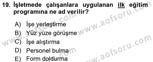 Örgütlerde İnsan Kaynakları Yönetimi Dersi 2016 - 2017 Yılı (Vize) Ara Sınav Soruları 19. Soru