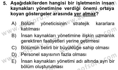 Örgütlerde İnsan Kaynakları Yönetimi Dersi 2016 - 2017 Yılı (Vize) Ara Sınav Soruları 5. Soru