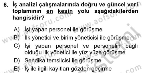 Örgütlerde İnsan Kaynakları Yönetimi Dersi 2016 - 2017 Yılı (Vize) Ara Sınav Soruları 6. Soru