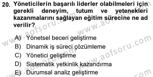 Örgütlerde İnsan Kaynakları Yönetimi Dersi 2016 - 2017 Yılı (Final) Dönem Sonu Sınav Soruları 20. Soru