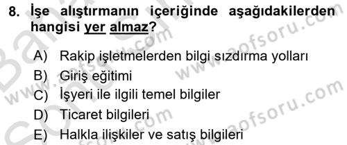 Örgütlerde İnsan Kaynakları Yönetimi Dersi 2016 - 2017 Yılı (Final) Dönem Sonu Sınav Soruları 8. Soru