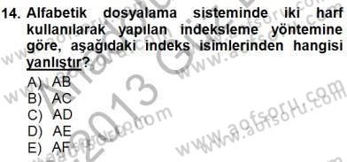 Belge Yönetimi ve Ofis Uygulamaları Dersi 2012 - 2013 Yılı (Final) Dönem Sonu Sınav Soruları 14. Soru
