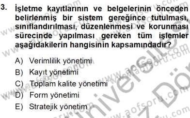 Belge Yönetimi ve Ofis Uygulamaları Dersi 2013 - 2014 Yılı (Vize) Ara Sınav Soruları 3. Soru