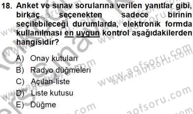 Belge Yönetimi ve Ofis Uygulamaları Dersi 2013 - 2014 Yılı Tek Ders Sınavı 18. Soru