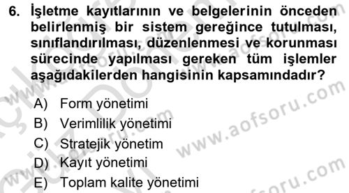 Belge Yönetimi ve Ofis Uygulamaları Dersi 2017 - 2018 Yılı (Vize) Ara Sınav Soruları 6. Soru