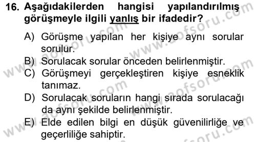 Görüşme Teknikleri Dersi 2012 - 2013 Yılı (Vize) Ara Sınavı 16. Soru