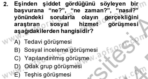 Görüşme Teknikleri Dersi 2013 - 2014 Yılı (Final) Dönem Sonu Sınavı 2. Soru