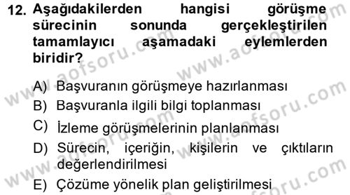 Görüşme Teknikleri Dersi 2013 - 2014 Yılı Tek Ders Sınav Soruları 12. Soru