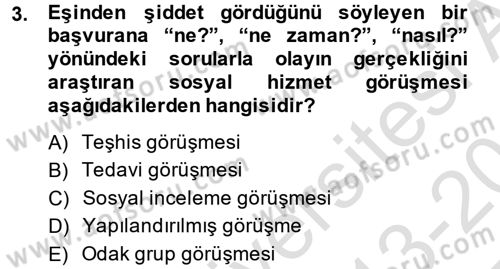 Görüşme Teknikleri Dersi 2013 - 2014 Yılı Tek Ders Sınav Soruları 3. Soru