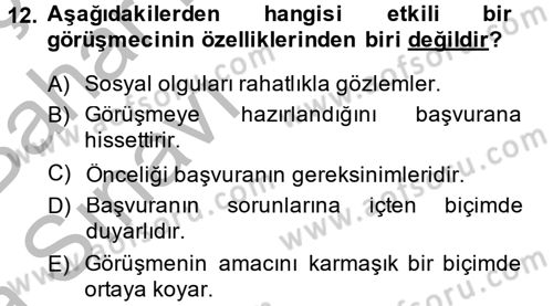 Görüşme Teknikleri Dersi 2014 - 2015 Yılı (Vize) Ara Sınavı 12. Soru