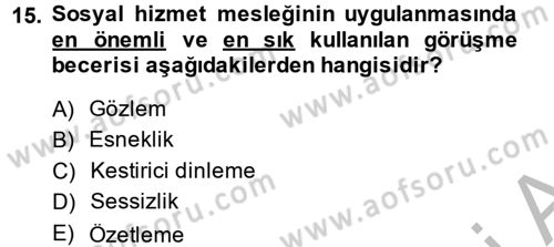 Görüşme Teknikleri Dersi 2014 - 2015 Yılı (Vize) Ara Sınavı 15. Soru