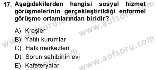 Görüşme Teknikleri Dersi 2014 - 2015 Yılı (Vize) Ara Sınavı 17. Soru