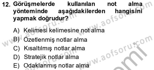 Görüşme Teknikleri Dersi 2014 - 2015 Yılı (Final) Dönem Sonu Sınav Soruları 12. Soru