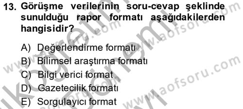 Görüşme Teknikleri Dersi 2014 - 2015 Yılı (Final) Dönem Sonu Sınav Soruları 13. Soru