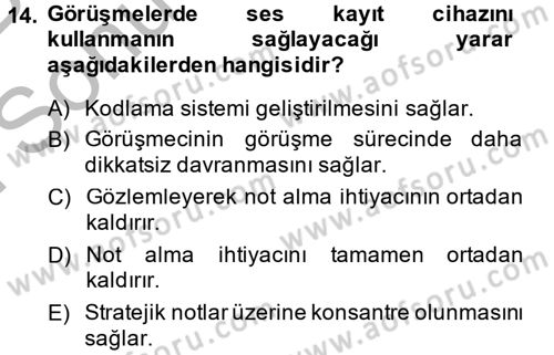 Görüşme Teknikleri Dersi 2014 - 2015 Yılı (Final) Dönem Sonu Sınav Soruları 14. Soru