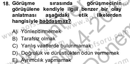 Görüşme Teknikleri Dersi 2014 - 2015 Yılı (Final) Dönem Sonu Sınav Soruları 18. Soru