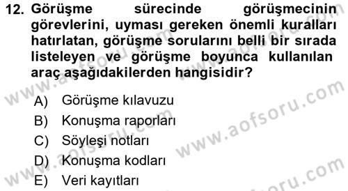 Görüşme Teknikleri Dersi 2015 - 2016 Yılı Tek Ders Sınav Soruları 12. Soru