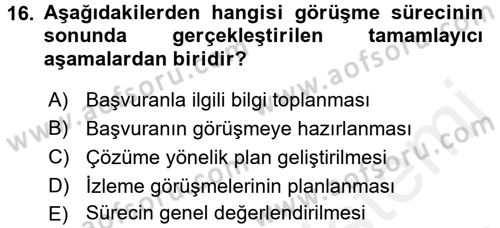 Görüşme Teknikleri Dersi 2015 - 2016 Yılı Tek Ders Sınav Soruları 16. Soru