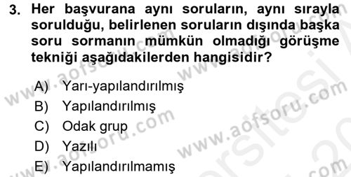 Görüşme Teknikleri Dersi 2015 - 2016 Yılı Tek Ders Sınav Soruları 3. Soru