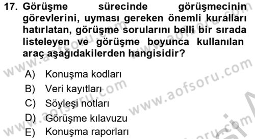 Görüşme Teknikleri Dersi 2016 - 2017 Yılı 3 Ders Sınavı 17. Soru