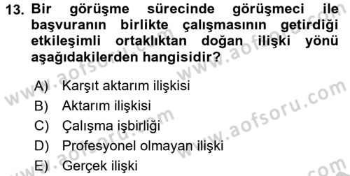 Görüşme Teknikleri Dersi 2016 - 2017 Yılı (Vize) Ara Sınavı 13. Soru