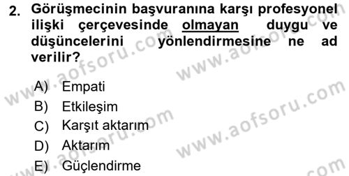 Görüşme Teknikleri Dersi 2017 - 2018 Yılı 3 Ders Sınavı 2. Soru