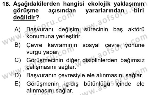 Görüşme Teknikleri Dersi 2017 - 2018 Yılı (Vize) Ara Sınavı 16. Soru