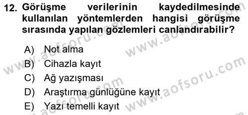 Görüşme Teknikleri Dersi 2018 - 2019 Yılı 3 Ders Sınavı 12. Soru