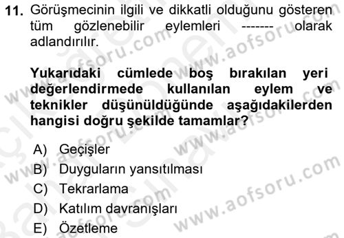 Görüşme Teknikleri Dersi 2018 - 2019 Yılı (Final) Dönem Sonu Sınavı 11. Soru