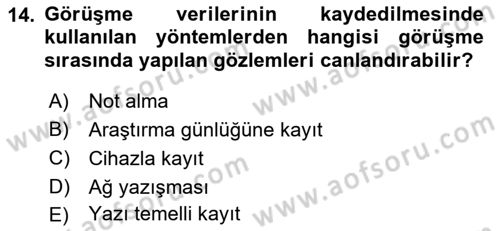 Görüşme Teknikleri Dersi 2018 - 2019 Yılı (Final) Dönem Sonu Sınavı 14. Soru