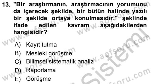 Görüşme Teknikleri Dersi 2018 - 2019 Yılı Yaz Okulu Sınavı 13. Soru